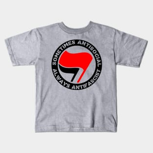 Sometimes Antisocial, Always Antifascist - Antifa, Socialist, Leftist Kids T-Shirt